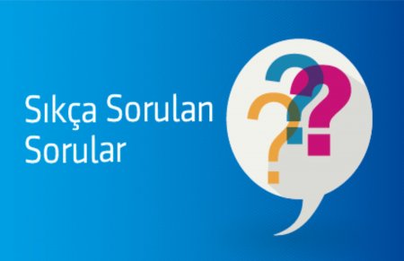 SIKÇA SORULAN SORULAR